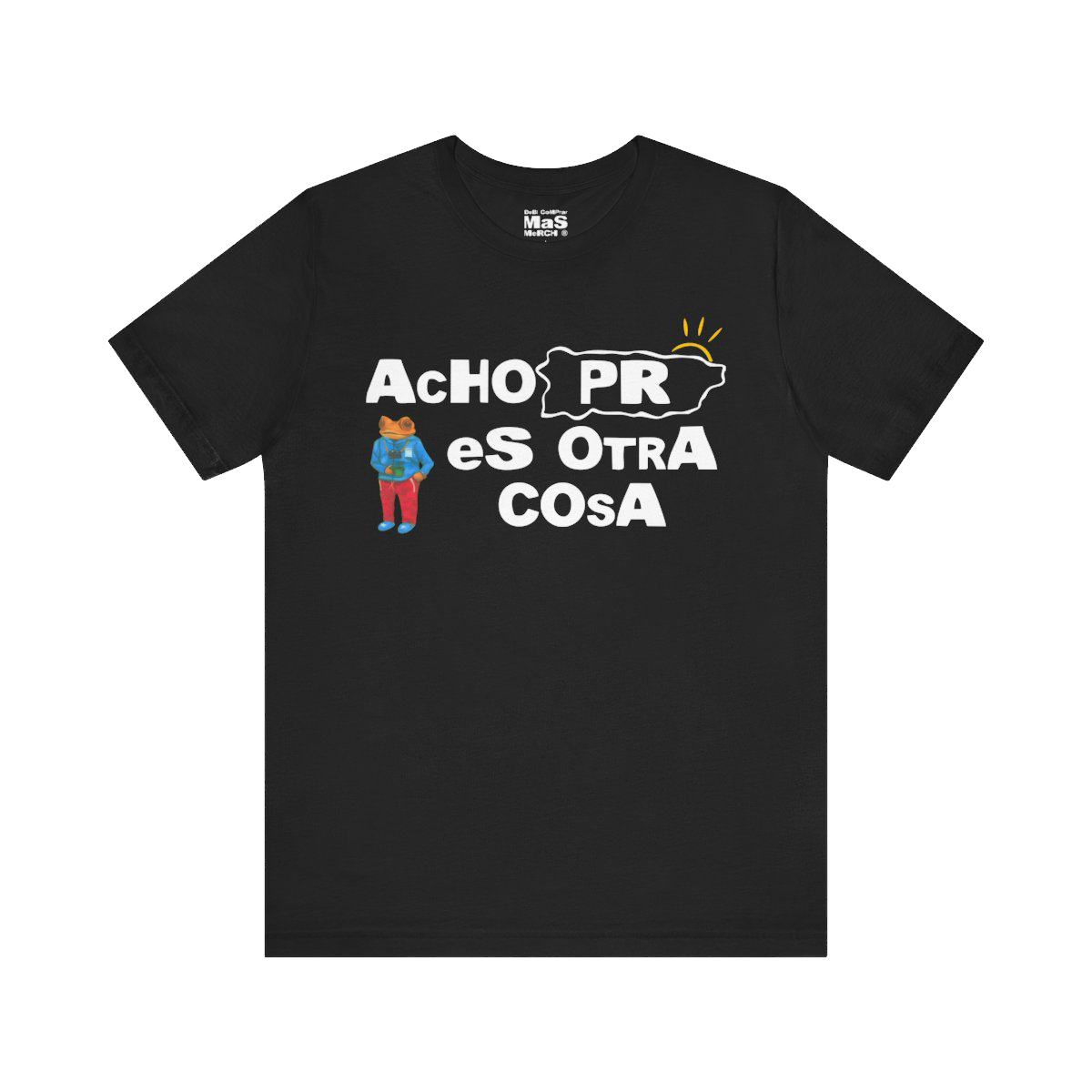 Acho PR Es Otra Cosa Tee